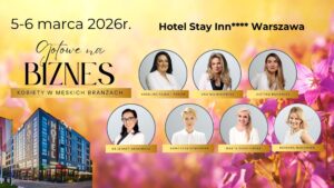 KONFERENCJA dla Kobiet, które chcą coś ważnego powiedzieć ŚWIATU. A. Rajda-Tasior 05/06-03-2025